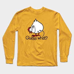 Guess what? (Chicken butt!) Long Sleeve T-Shirt